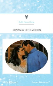 Runaway Honeymoon【電子書籍】[ Ruth Jean Dale ]