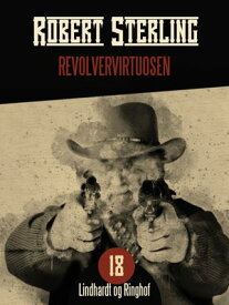 Revolvervirtuosen【電子書籍】[ Robert Sterling ]