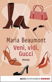 Veni, vidi, Gucci【電子書籍】[ Maria Beaumont ]