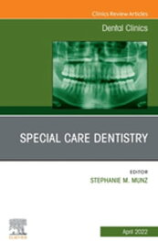 Special Care Dentistry, An Issue of Dental Clinics of North America, E-Book Special Care Dentistry, An Issue of Dental Clinics of North America, E-Book【電子書籍】