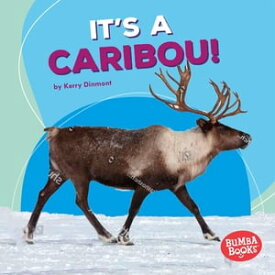 It's a Caribou!【電子書籍】[ Kerry Dinmont ]