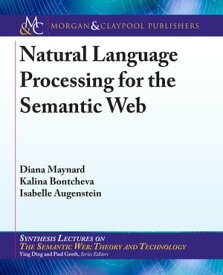 Natural Language Processing for the Semantic Web【電子書籍】[ Diana Maynard ]