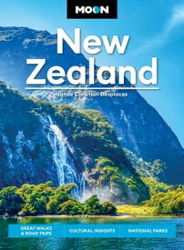 Moon New Zealand Great Walks & Road Trips, Cultural Insights, National Parks【電子書籍】[ Jamie Christian Desplaces ]