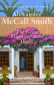 The Great Hippopotamus Hotel【電子書籍】[ Alexander McCall Smith ]