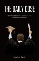 The Daily Dose: 18-Weeks of Daily Motivation for College STEM Majors