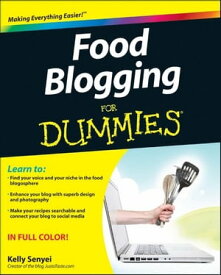 Food Blogging For Dummies【電子書籍】[ Kelly Senyei ]