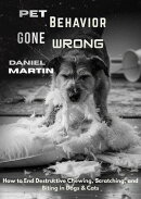 Pet Behavior Gone Wrong