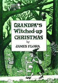 Grandpa's Witched Up Christmas【電子書籍】[ James Flora ]