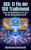 GEO: El Fin del SEO Tradicional – Guía de Visibilidad en la Era de las Respuestas de IA