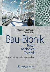 Bau-Bionik Natur - Analogien - Technik【電子書籍】[ Werner Nachtigall ]