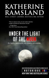 Under the Light of the Moon (Wisconsin, Notorious USA)【電子書籍】[ Katherine Ramsland ]