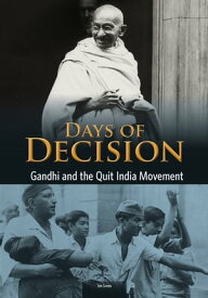 Gandhi and the Quit India Movement Days of Decision【電子書籍】[ Jen Green ]