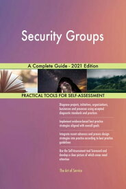 Security Groups A Complete Guide - 2021 Edition【電子書籍】[ Gerardus Blokdyk ]