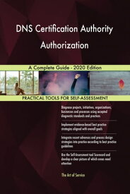 DNS Certification Authority Authorization A Complete Guide - 2020 Edition【電子書籍】[ Gerardus Blokdyk ]