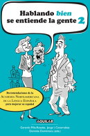 Hablando bien se entiende la gente 2