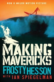 Making Mavericks【電子書籍】[ Frosty Hesson ]