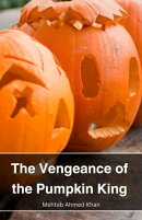 The Vengeance of the Pumpkin King