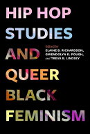 Hip Hop Studies and Queer Black Feminism