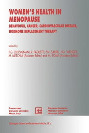 Women’s Health in Menopause Behaviour, Cancer, Cardiovascular Disease, Hormone Replacement Therapy【電子書籍】[ Maurizio Soma ]
