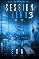 Session Zero 3: The Final