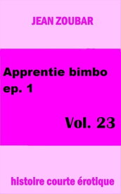 Apprentie Bimbo ep.1【電子書籍】[ Jean zoubar ]