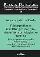 Fehlerquellen im Ermittlungsverfahren – ein rechtspsychologischer Diskurs