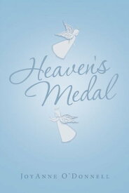 Heaven's Medal【電子書籍】[ JoyAnne O'Donnell ]