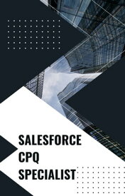 Salesforce CPQ Specialist【電子書籍】[ FossilsCloud ]