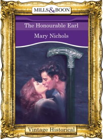 The Honourable Earl【電子書籍】[ Mary Nichols ]