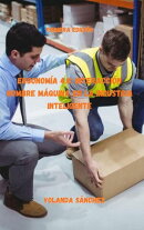 Ergonomía 4.0: Interacción Hombre Máquina en la Industria Inteligente