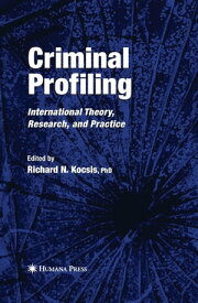 Criminal Profiling International Theory, Research, and Practice【電子書籍】
