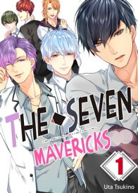 The Seven Mavericks Volume 1【電子書籍】[ Uta Tsukino ]