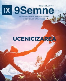 Ucenicizarea (Discipleship) | 9Marks Romanian Journal (9Semne)【電子書籍】[ Jonathan Leeman ]