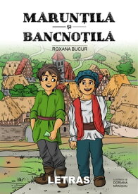 Maruntila Si Bancnotila【電子書籍】[ Roxana Bucur ]