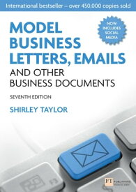 Model Business Letters, Emails and Other Business Documents【電子書籍】[ Shirley Taylor ]