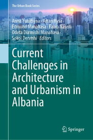 Current Challenges in Architecture and Urbanism in Albania【電子書籍】