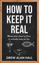 How To Keep it Real