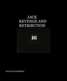 Jack:Revenge and Retribution【電子書籍】[ David Jay Ramsden ]
