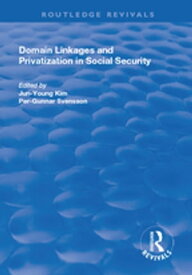Domain Linkages and Privatization in Social Security【電子書籍】