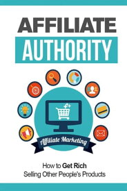 Affiliate Authority【電子書籍】[ M. F. Cunningham ]