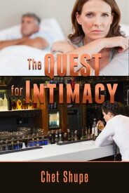 The Quest for Intimacy【電子書籍】[ Chet Shupe ]