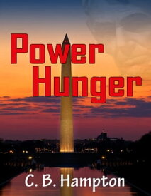 Power Hunger【電子書籍】[ C. B. Hampton ]