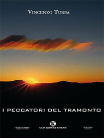I peccatori del tramonto【電子書籍】[ Vincenzo Turba ]