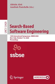 Search-Based Software Engineering 12th International Symposium, SSBSE 2020, Bari, Italy, October 7?8, 2020, Proceedings【電子書籍】