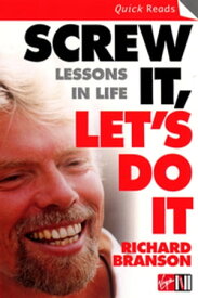 Screw It, Let's Do It Lessons In Life【電子書籍】[ Sir Richard Branson ]