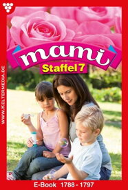 Mami Staffel 7 ? Familienroman E-Book 1788 - 1797【電子書籍】[ Susanne Svanberg ]