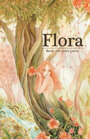 Flora【電子書籍】[ Ram?n Iv?n Su?rez Caamal ]