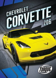 Chevrolet Corvette Z06【電子書籍】[ Calvin Cruz ]