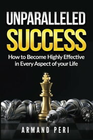 Unparalleled Success【電子書籍】[ Armand Peri ]