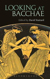 Looking at Bacchae【電子書籍】